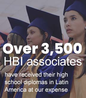 HBI associates have received their high school diplomas in Latin America at our expense